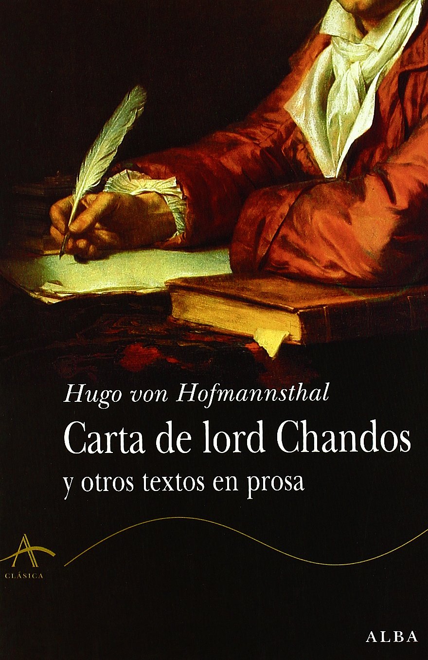 Carta de lord Chandos: y otros textos en prosa (Clásica)