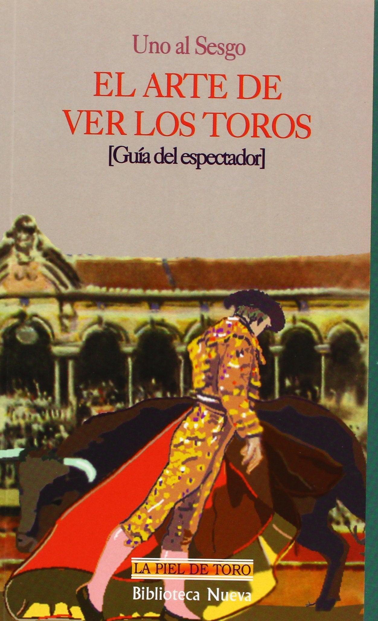 El arte de ver los toros