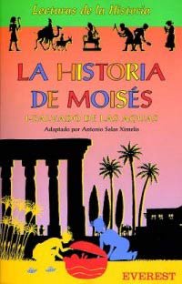 La historia de Moisés: 1- Salvado de las Aguas (Lecturas de la historia)