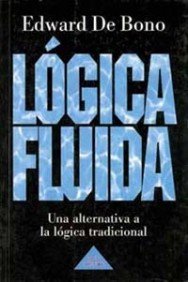 Lógica fluida: 1 (Biblioteca Edward De Bono)