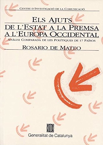 ajuts de l'Estat a la premsa a l'Europa occidental. Anàlisi comparada de les polítiques de 17 països/Els (Estudis i recerques)