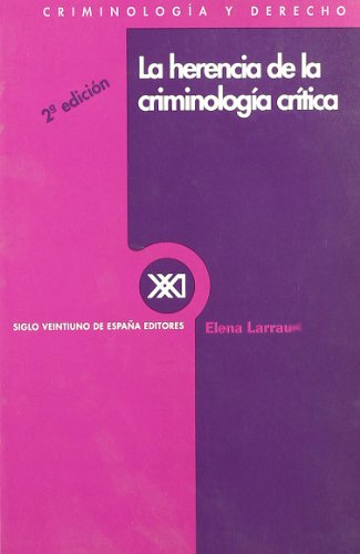 La herencia de la criminología crítica (Criminología y derecho)
