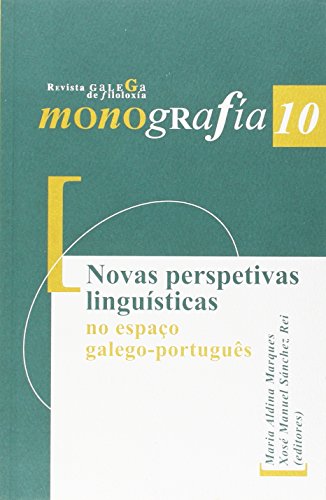 Novas perspectivas linguísticas no espaço galego-português (Monografía de Revista Galega de Filoloxía)