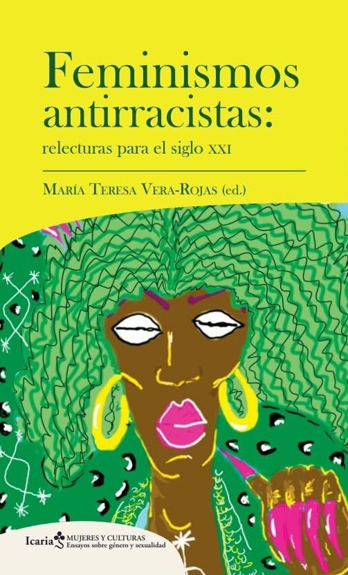 Feminismos antirracistas: Relecturas para el siglo xxi (MUJERES Y CULTURAS)