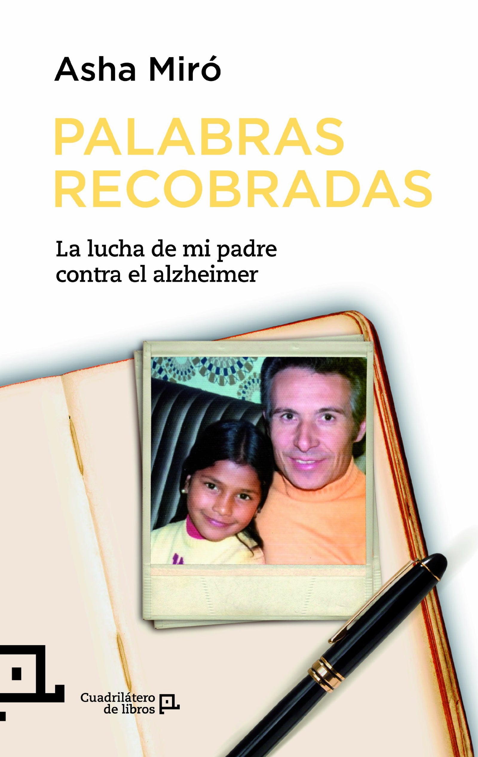 Palabras Recobradas: Josep Miró contra el alzheimer: 2 (Cuadrilátero de libros - Testimonio)