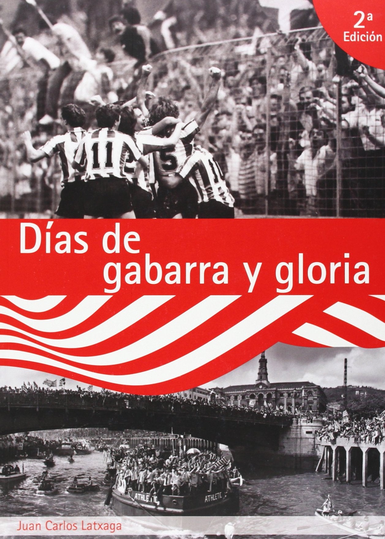 Días de gabarra y gloria
