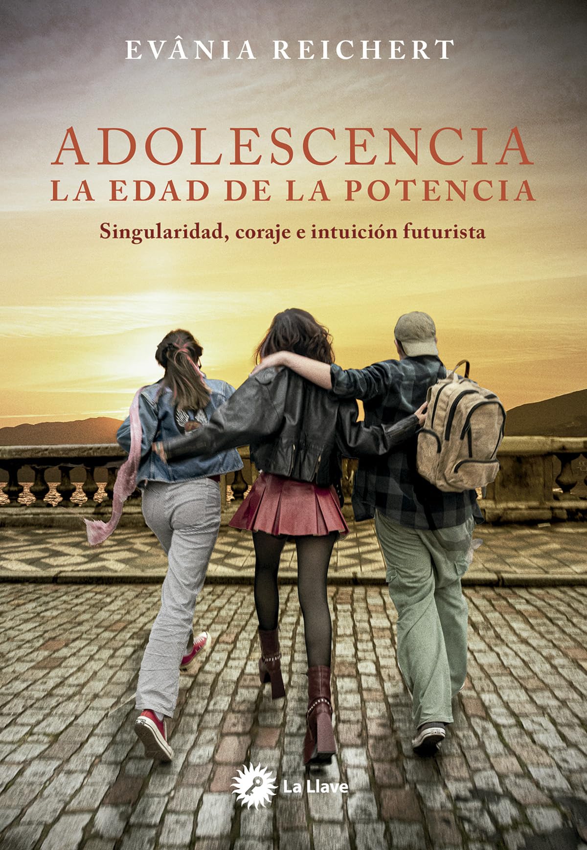 Adolescencia. La edad de la potencia: Singularidad, coraje e intuición fi¡uturista.