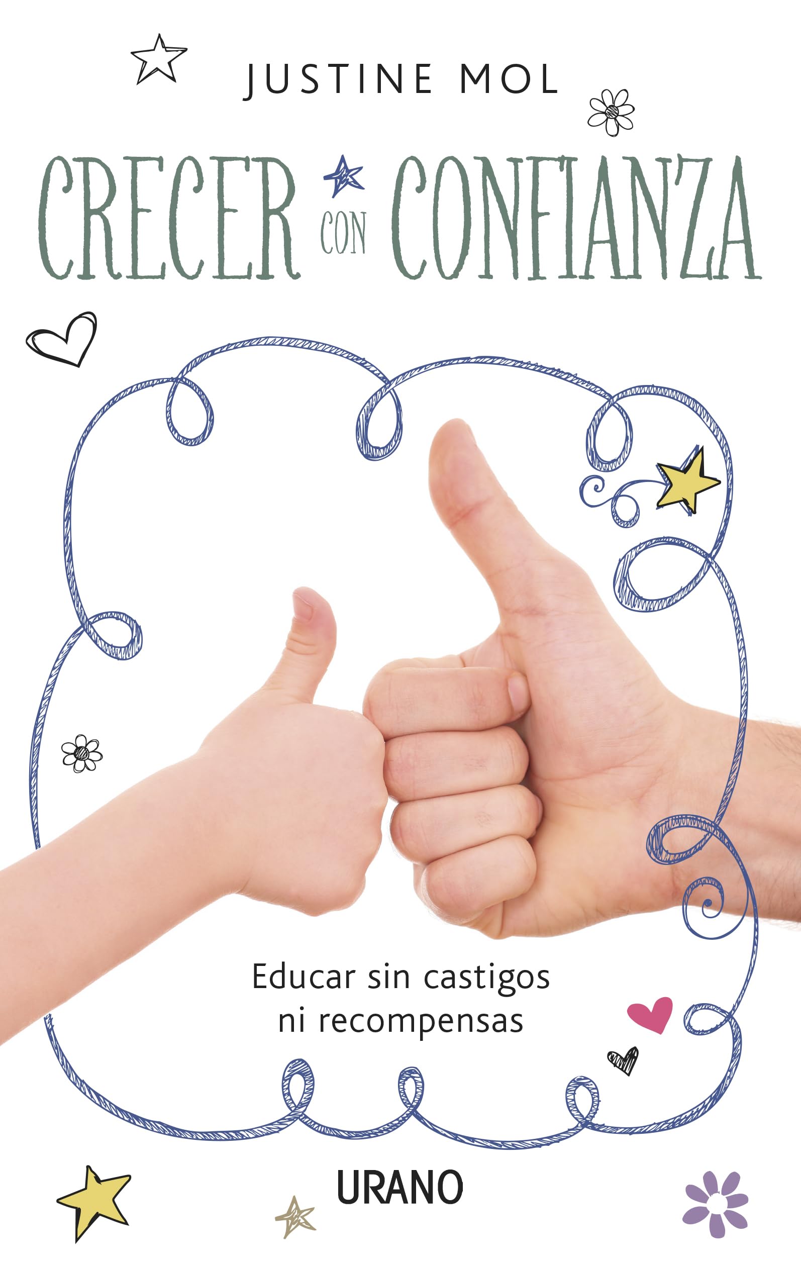 Crecer Con Confianza: Educar sin premios ni castigos: 1 (Crecimiento personal)