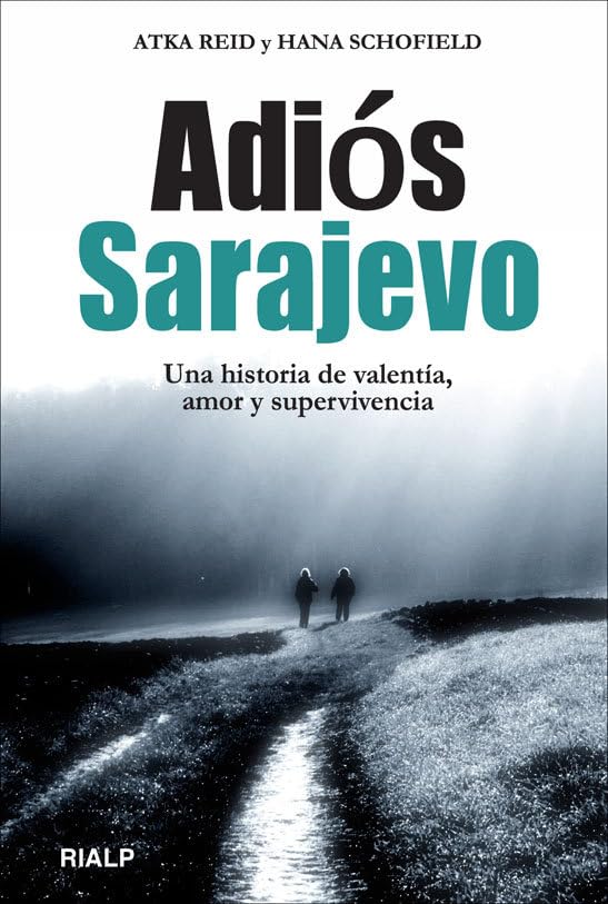 Adiós Sarajevo (Biografías y Testimonios)