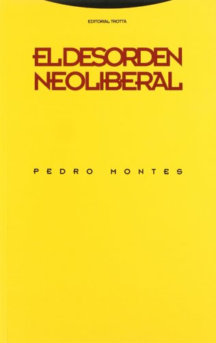 El Desorden Neoliberal (Estructuras y Procesos. Ciencias Sociales)