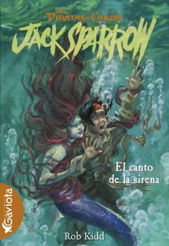 Piratas del Caribe. El canto de las Sirenas (Las aventuras de Jack Sparrow)