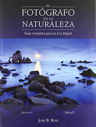 El fotógrafo en la naturaleza: guía completa para la era digital (NARRATIVA/NO FICCION)