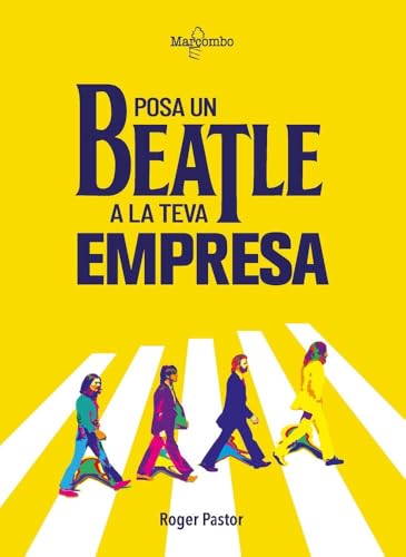 Posa un Beatle a la teva empresa (SIN COLECCION)
