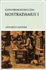 Conversaciones con Nostradamus, I