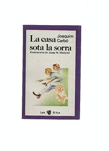 LA CASA SOTA LA SORRA