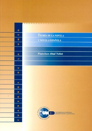 Teoría de la novela y novela española (CUADERNOS UNED)