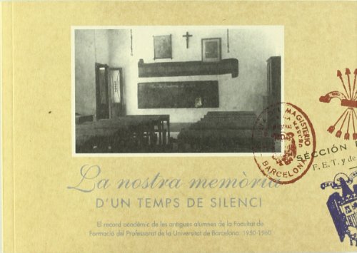 La nostra memòria d'un temps de silenci (1950-1960) (BIBLIOTECA UNIVERSITÀRIA)