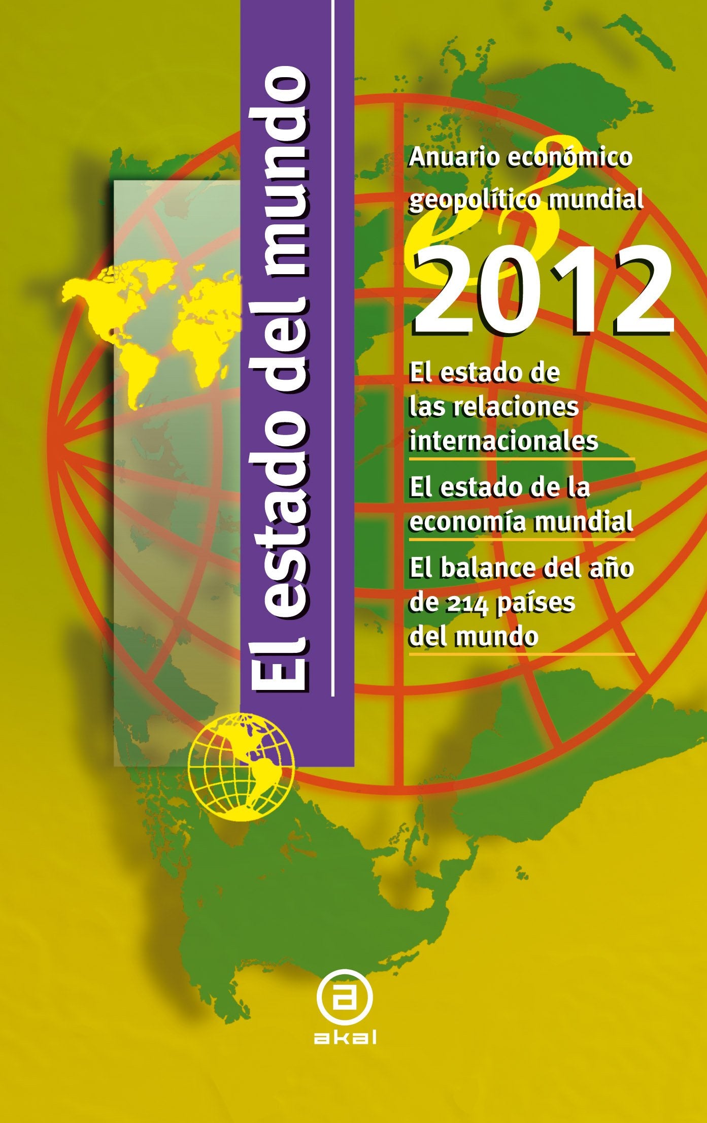El Estado del Mundo 2012: Anuario económico geopolítico mundial