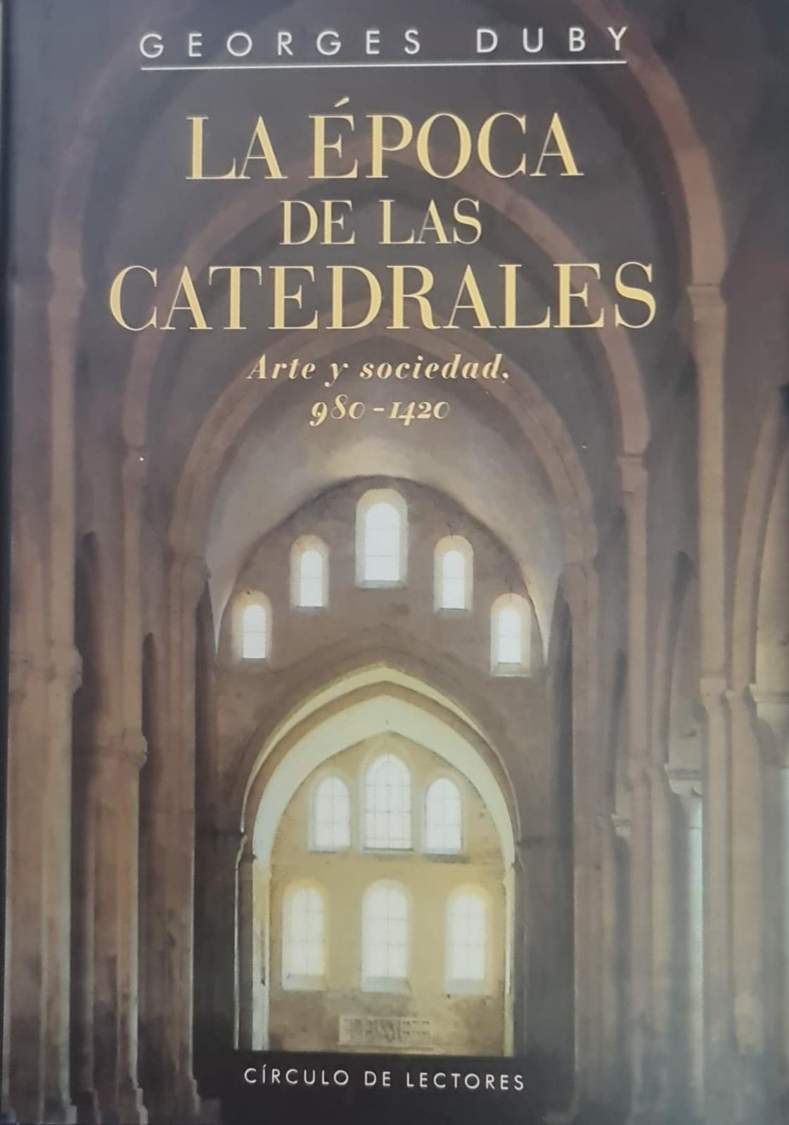 La época de las catedrales: arte y sociedad, 980-1420
