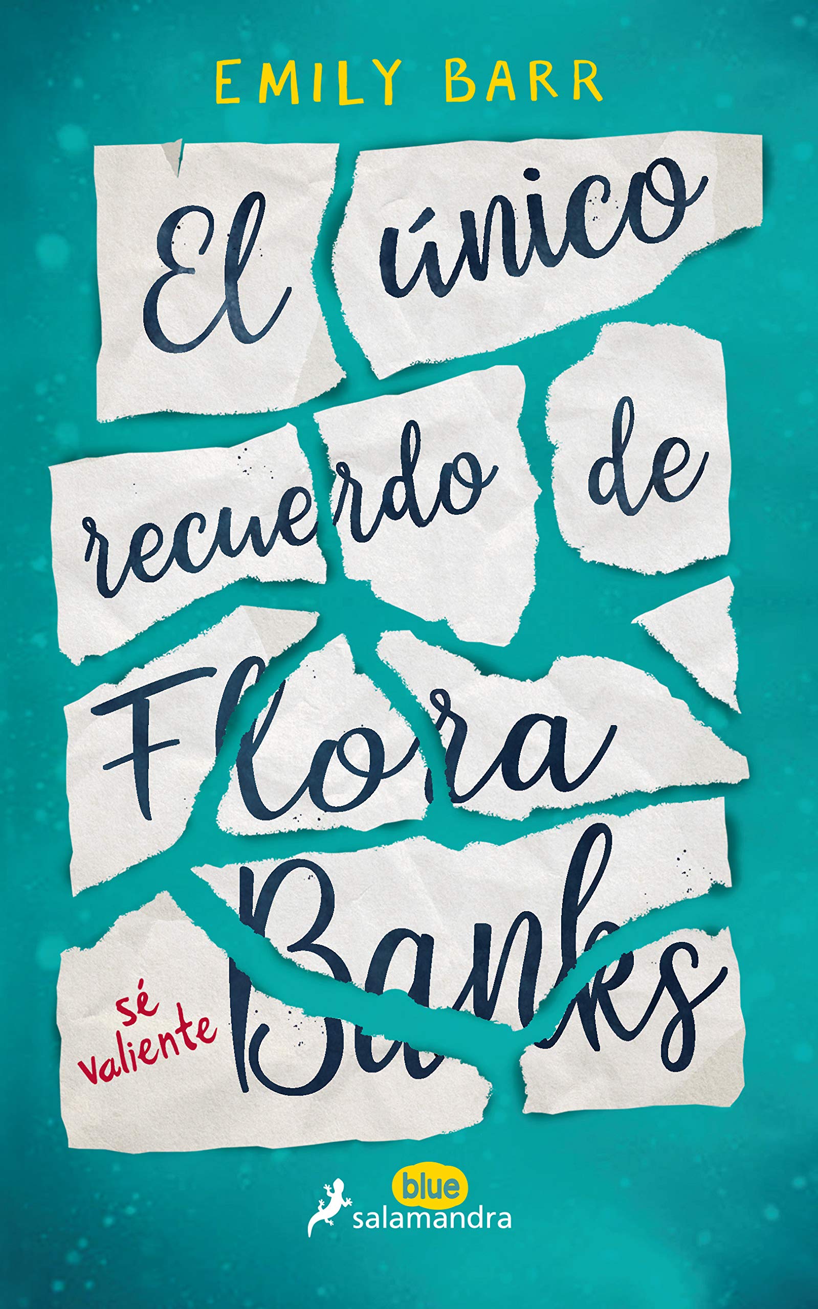 El único recuerdo de Flora Banks (Colección Salamandra Juvenil)