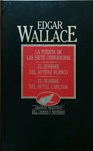La Puerta de las Siete Cerraduras - El Hombre del Antifaz Blanco - El Hombre del Hotel Carlton (Grandes Maestros del Crimen y Misterio)