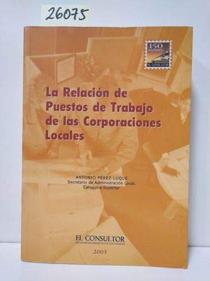 La relación de puestos de trabajo de las corporaciones locales (GUIA ESCOLAR)