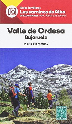 Valle de Ordesa, Bujaruelo. Caminos de Alba. Editorial Alpina.