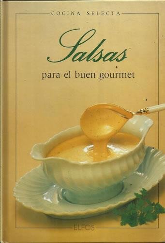 SALSAS PARA EL BUEN GOURMET (SIN COLECCION)