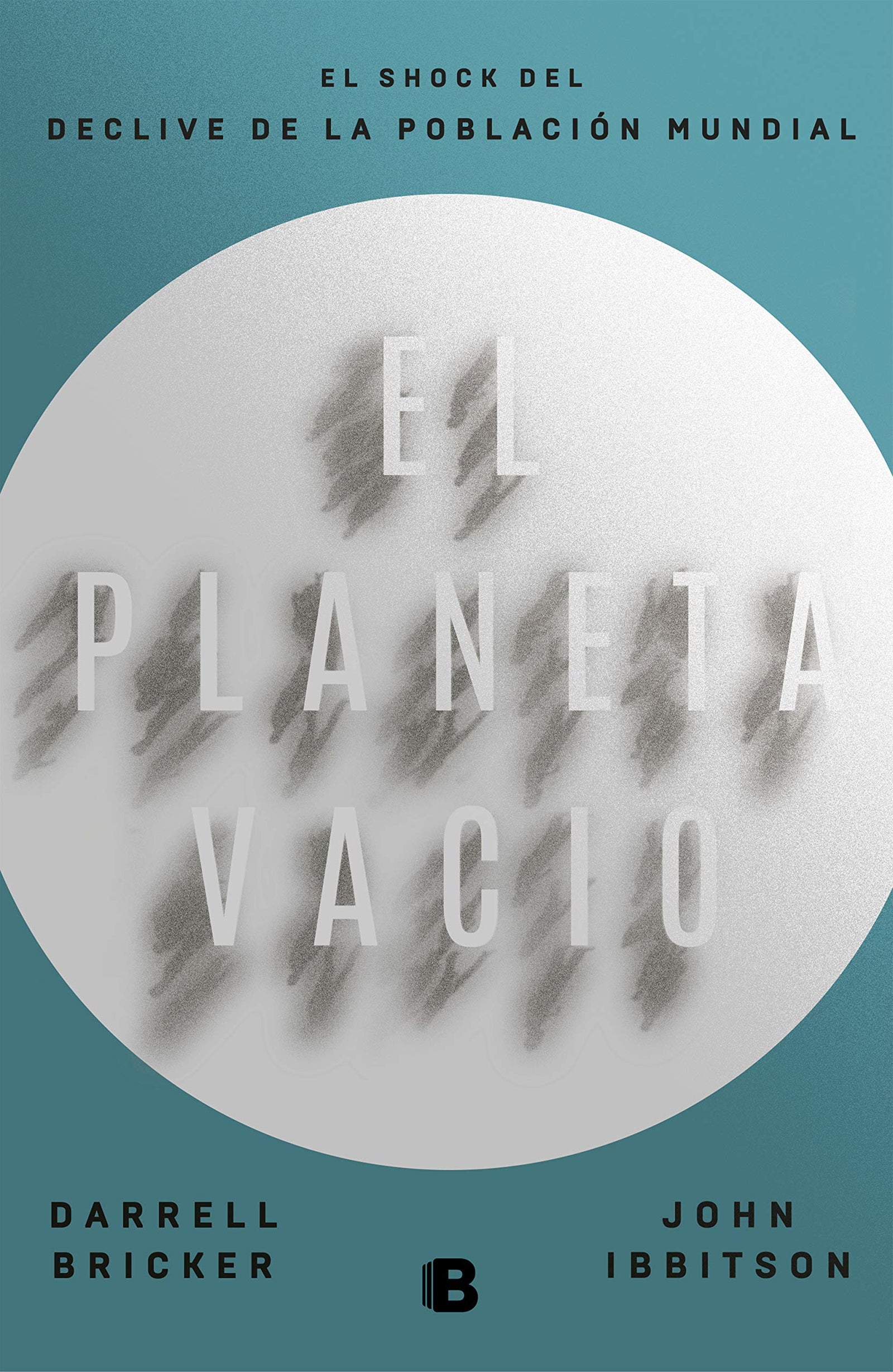 El planeta vacío: El shock del declive de la población mundial (No ficción)