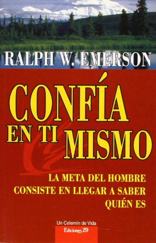 Confia en ti mismo - la meta del hombre consiste ne llegar a saber