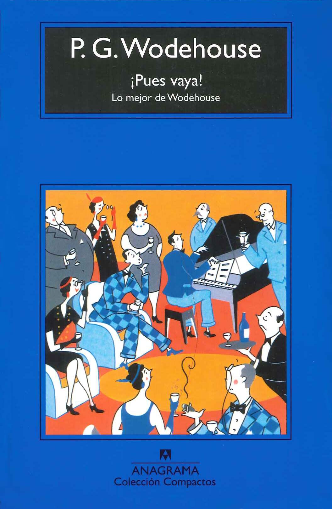 ¡Pues vaya!: Lo mejor de Wodehouse: 450 (Compactos)