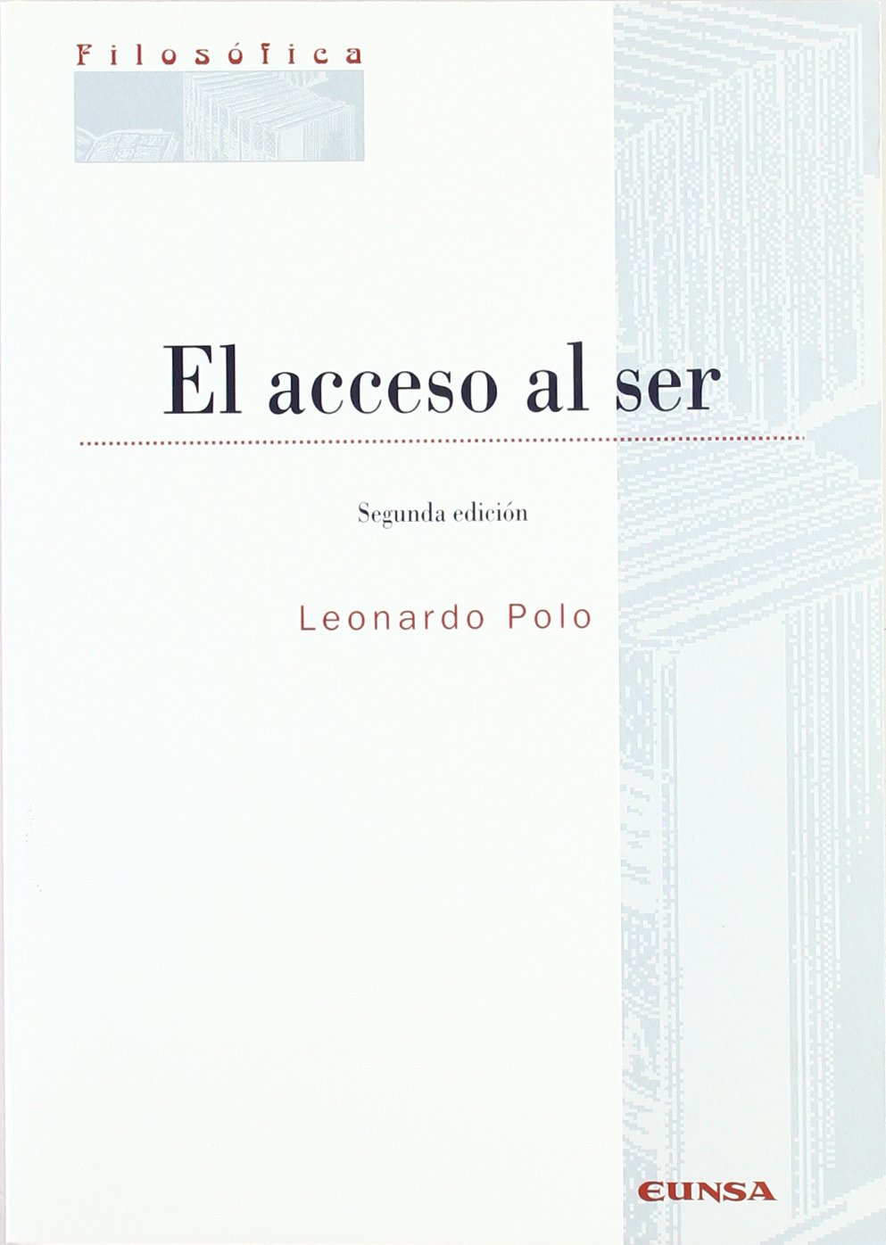 El acceso al ser (Colección filosófica)