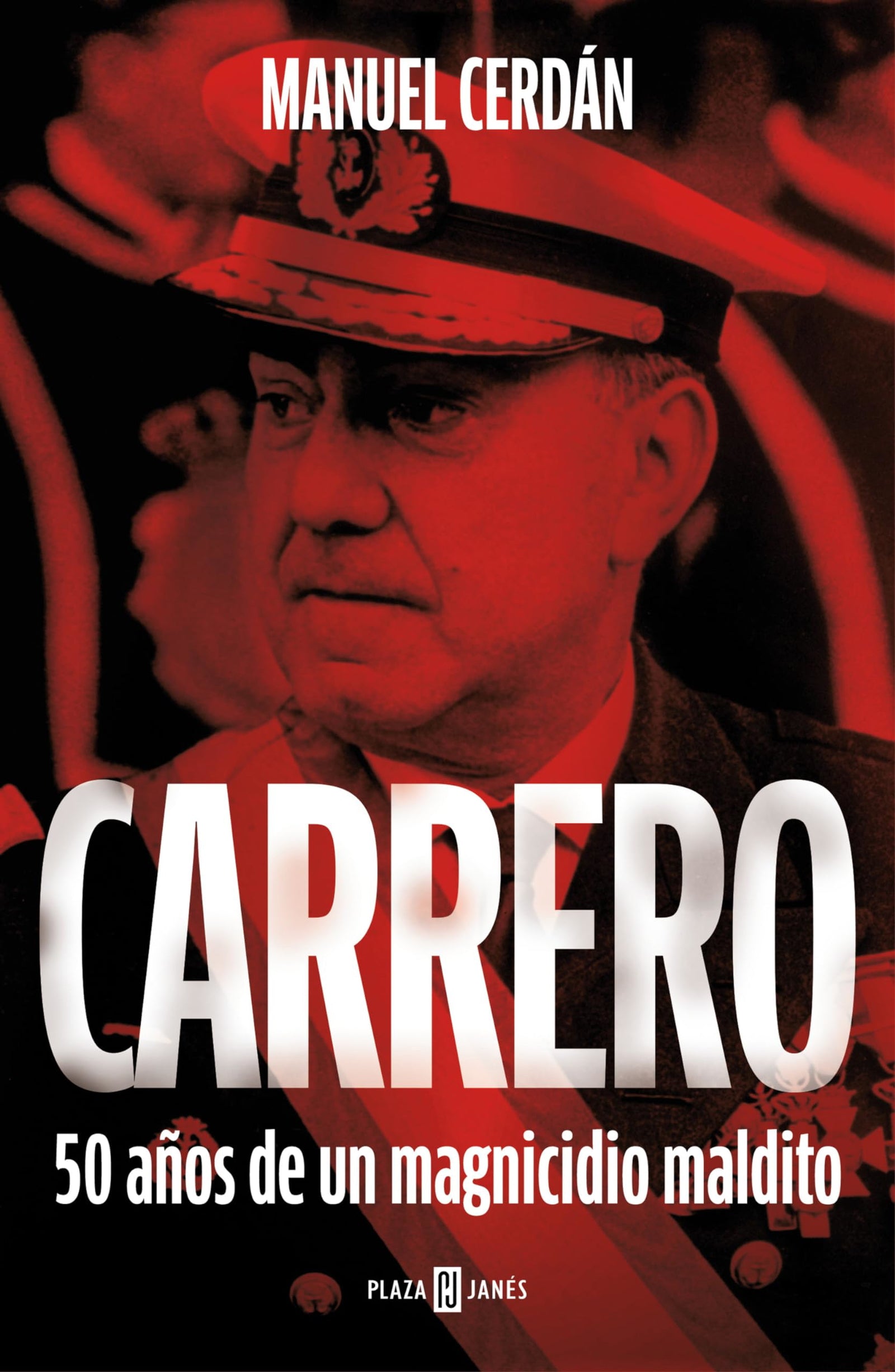 Carrero: 50 años de un magnicidio maldito (Obras diversas)