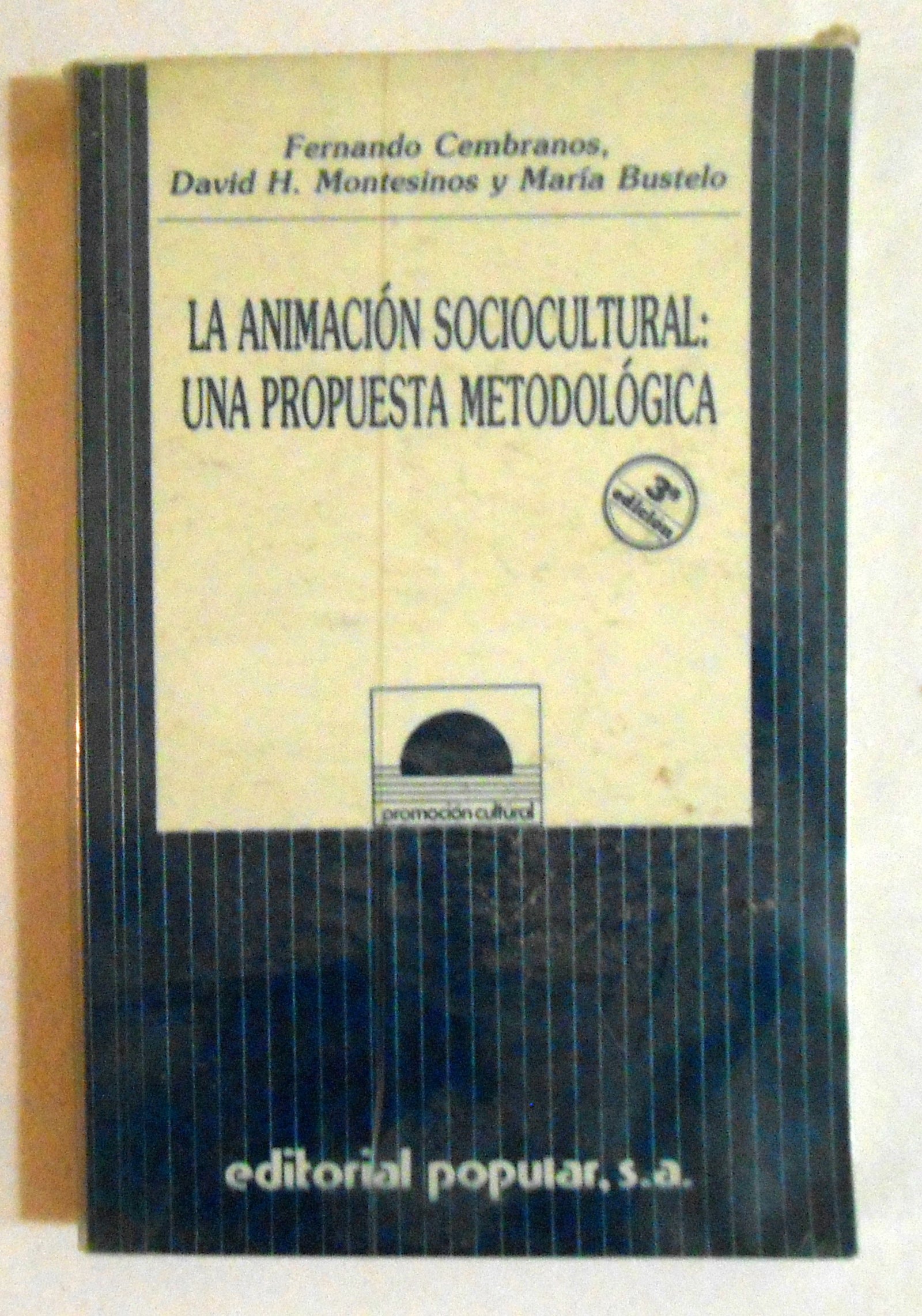 La animacion socio-cultural, una propuesta metodologica