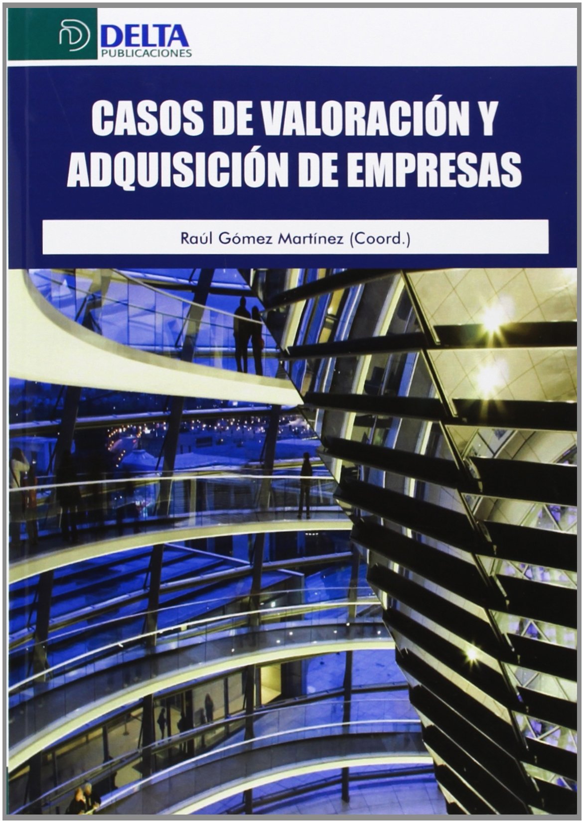 Casos de valoración y adquisiciones de empresas (GESTION EMPRESARIAL)