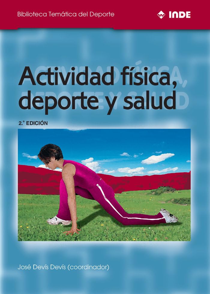 Actividad Física, Deporte Y Salud: 553 (Biblioteca Temática del Deporte)