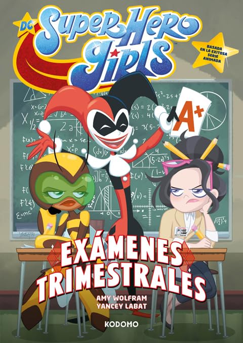 DC Super Hero Girls: Exámenes trimestrales (SIN COLECCION)