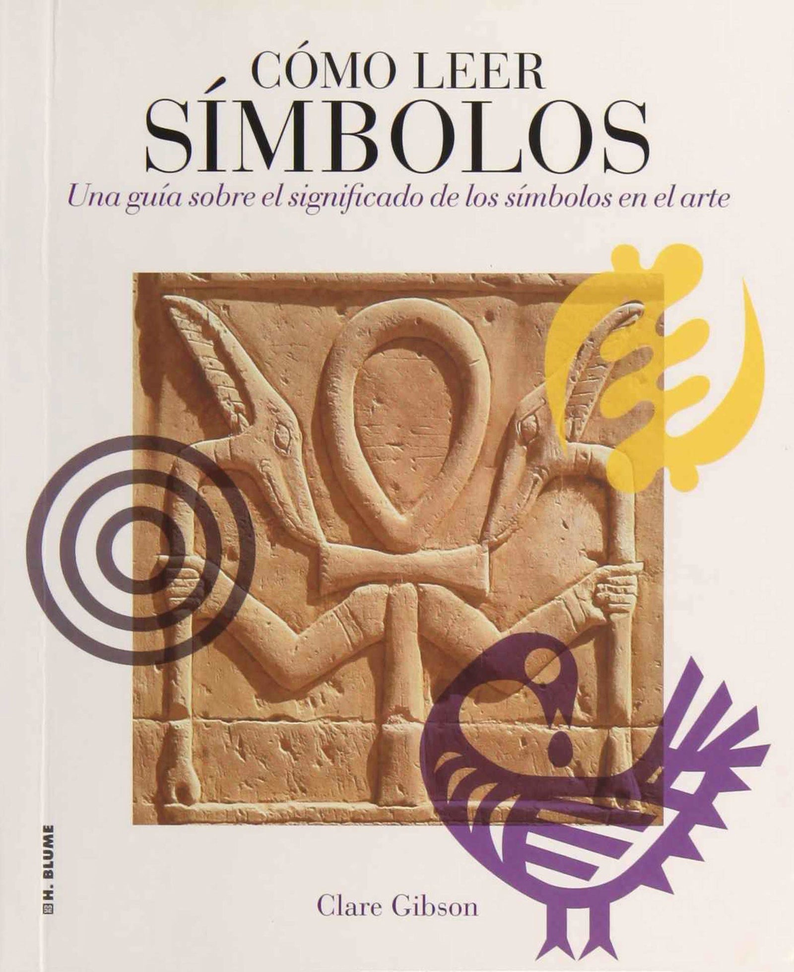 Cómo leer símbolos: Un curso intensivo sobre el significado de los símbolos en el arte: 4
