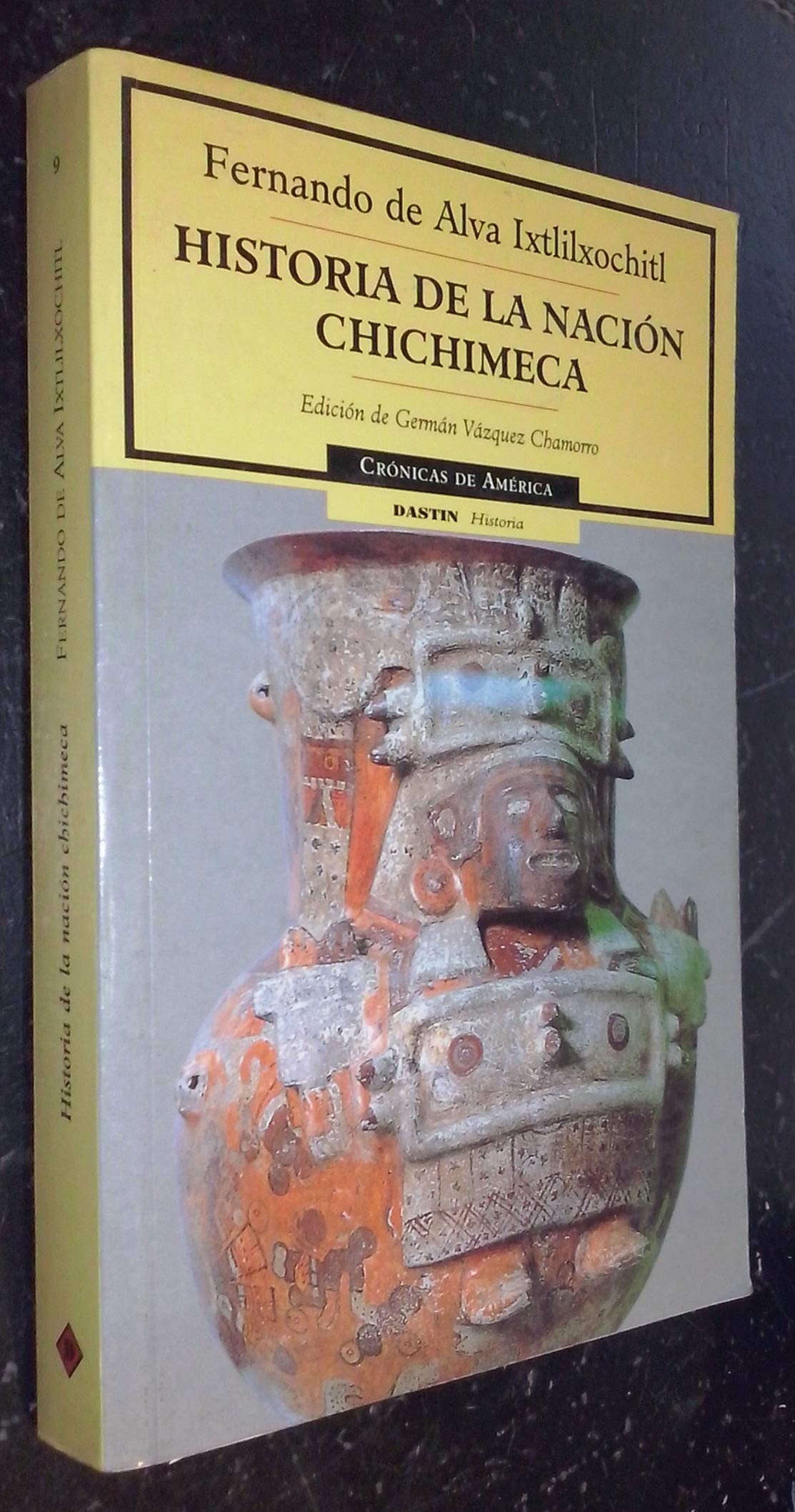 Historia de la nacion Chichimeca/History of the Chichimec nation (Cronicas de America)