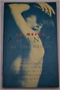 La mejor amante (manual para la mujer que desea una relacion sexual