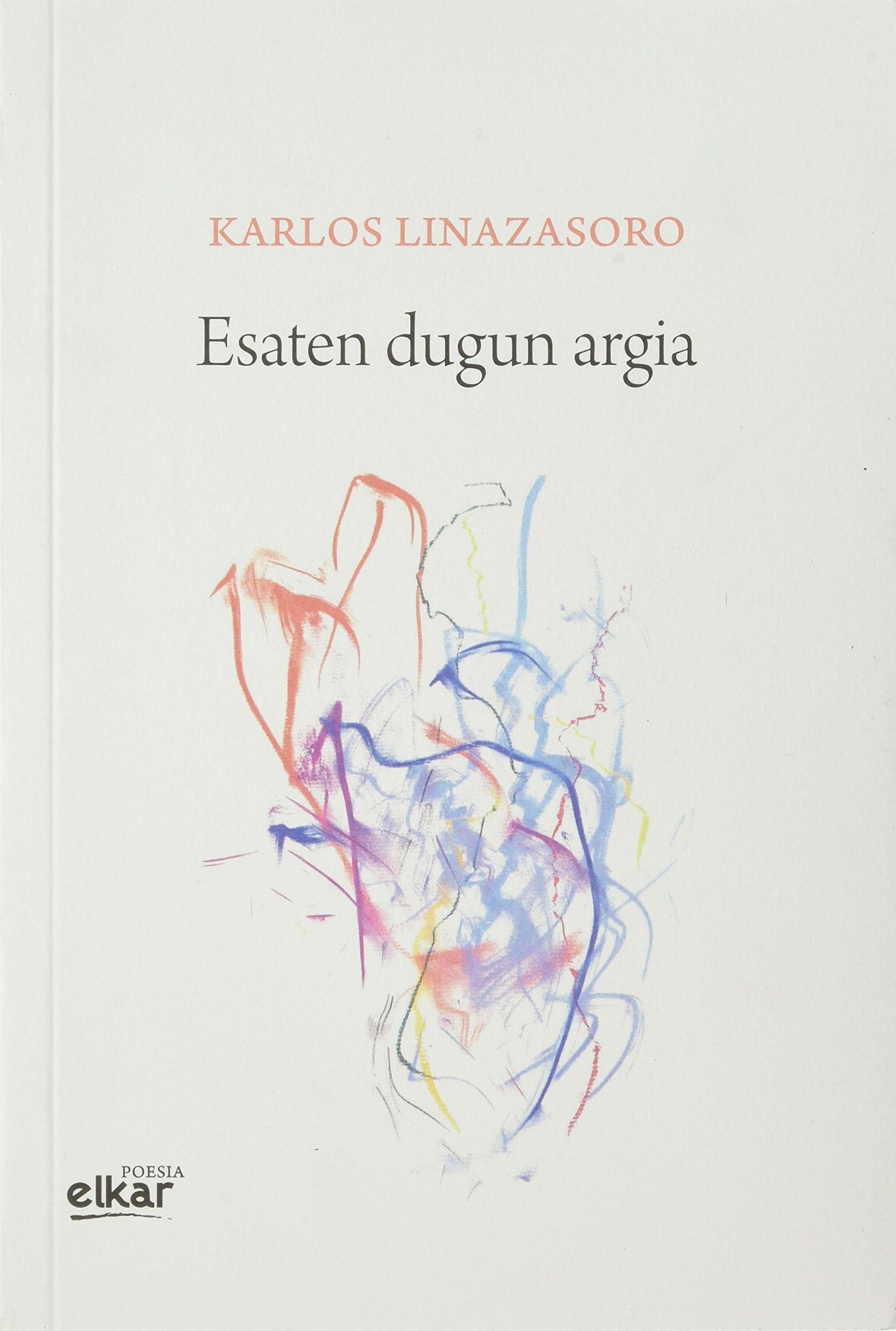 Esaten dugun argia: 45 (Poesia)