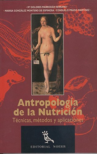 Antropologia de la nutricion : tecnicas, metodos y aplicaciones