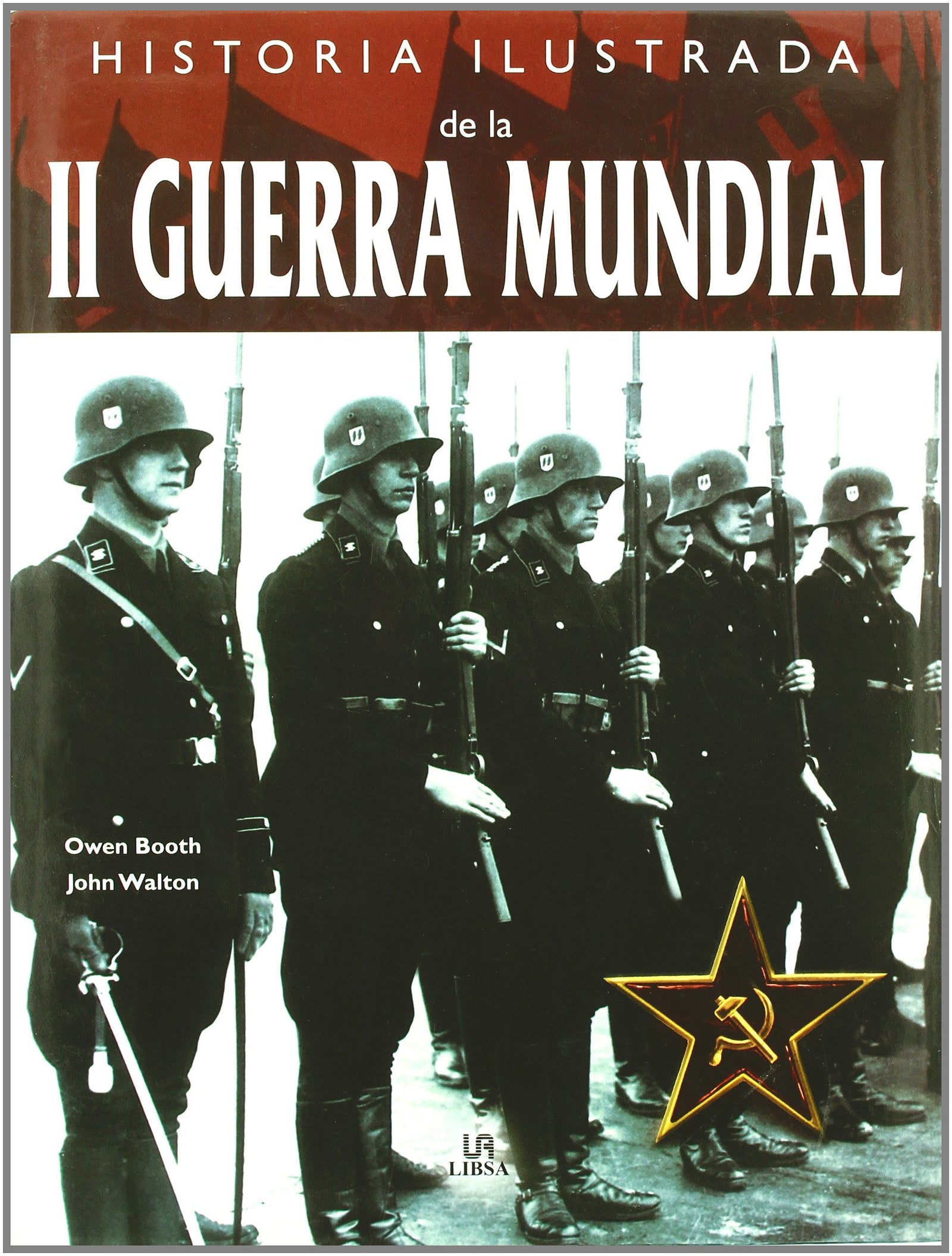 Historia ilustrada de la II Guerra Mundial