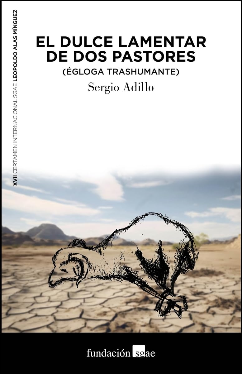 El dulce lamentar de dos pastores: (égloga trashumante): 17 (Premios Leopoldo Alas Mínguez)