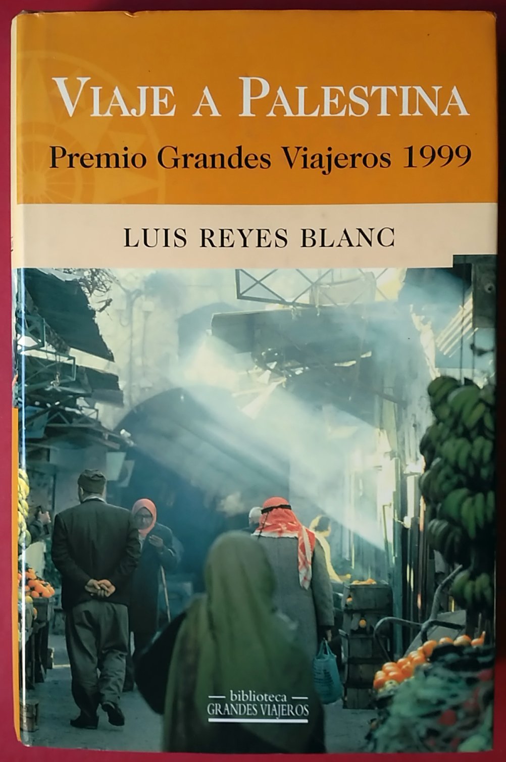 Viaje a Palestina (Grandes Viajeros)