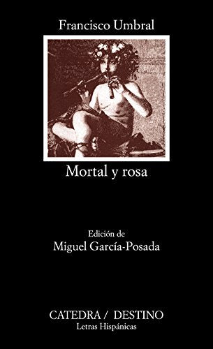 Mortal y rosa: 393 (Letras Hispánicas)