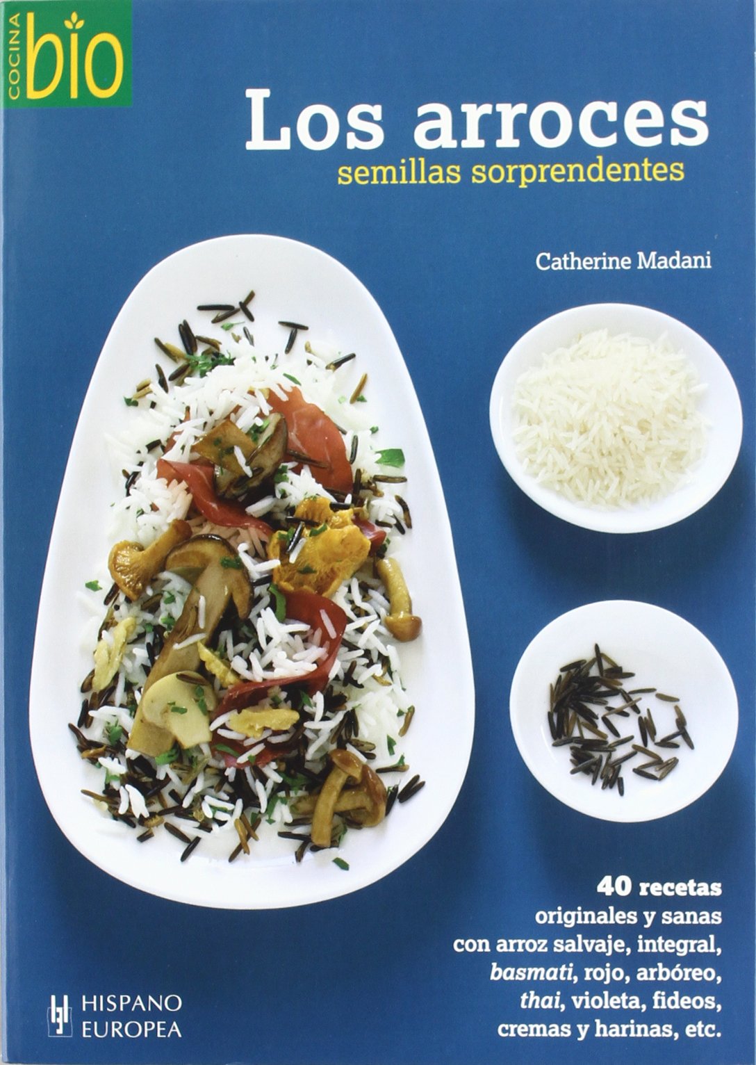 Los arroces. Semillas sorprendentes (Cocina bio)