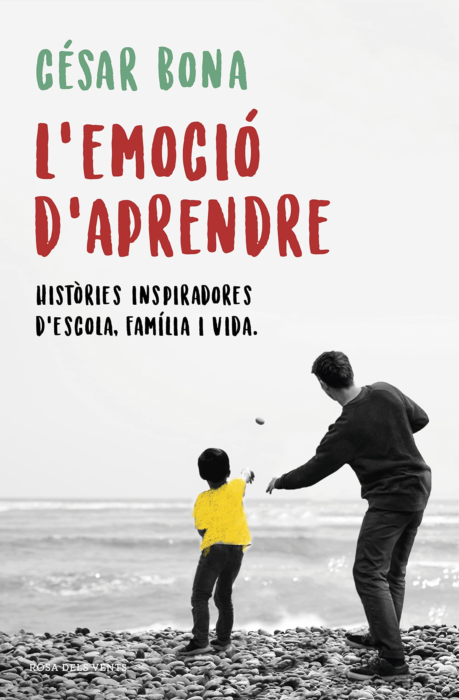 L'emoció d'aprendre: Històries inspiradores d'escola, família i vida (Divulgació)