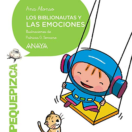 Los Biblionautas y las emociones (PRIMEROS LECTORES - Pequepizca - Los Biblionautas)