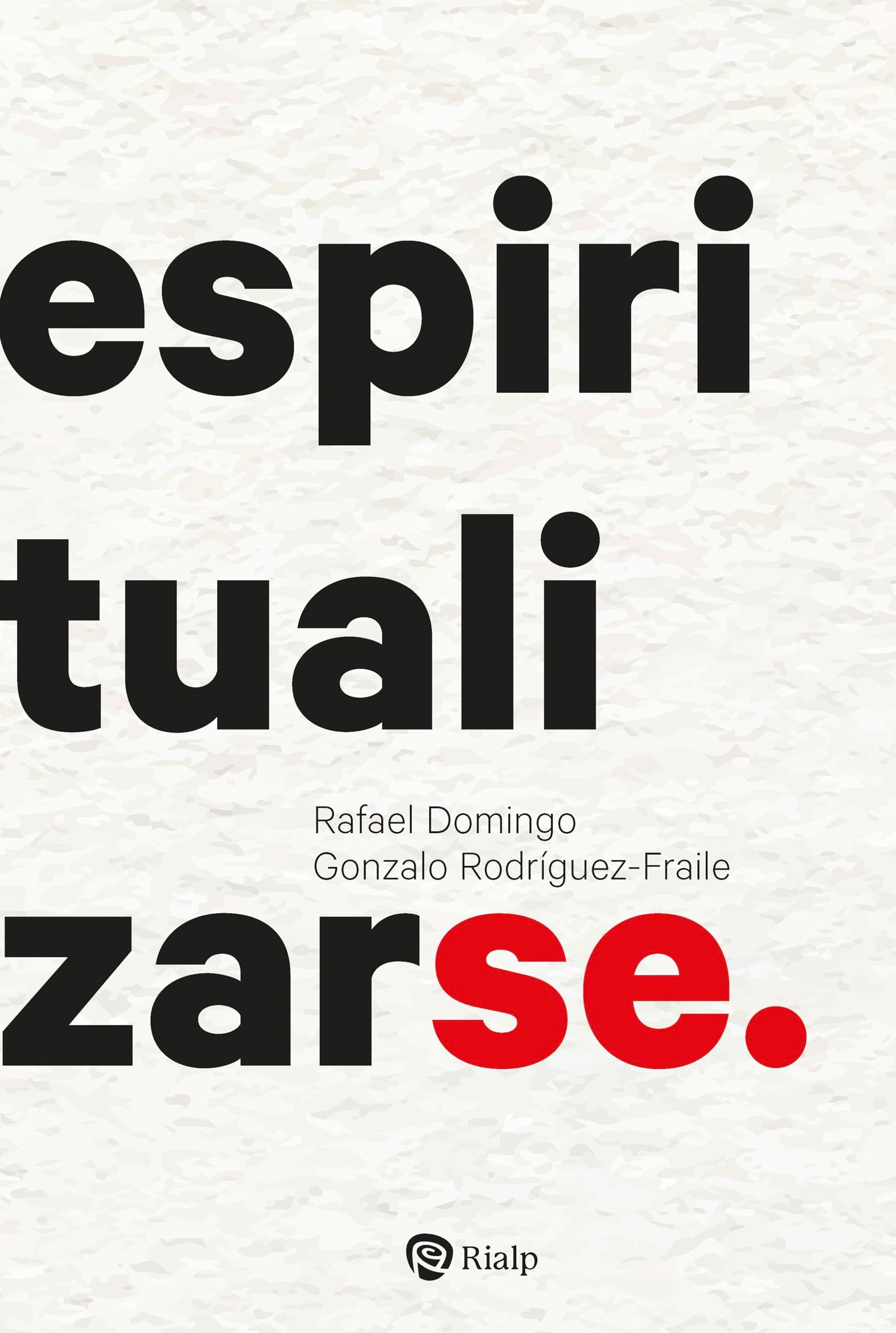 Espiritualizarse (Religión. Fuera de Colección)